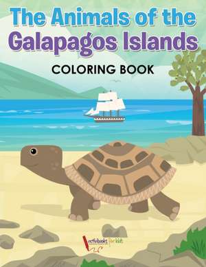 The Animals of the Galapagos Islands Coloring Book de Activibooks For Kids