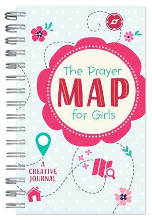 The Prayer Map for Girls de Compiled By Barbour Staff