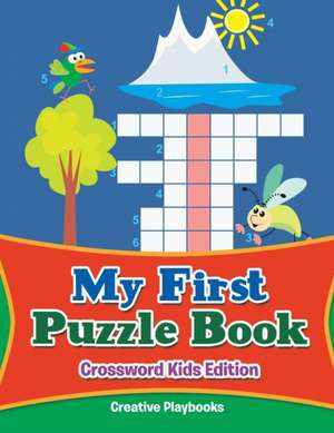 My First Puzzle Book - Crossword Kids Edition de Creative Playbooks