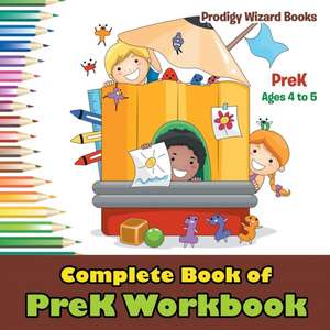 Complete Book of PreK Workbook PreK - Ages 4 to 5 de Prod Igy