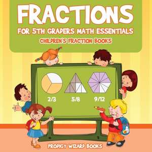 Fractions for 5Th Graders Math Essentials de Prodigy Wizard Books