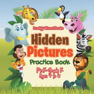 Hidden Pictures Practice Book PreK-Grade K - Ages 4 to 6 de Prod Igy