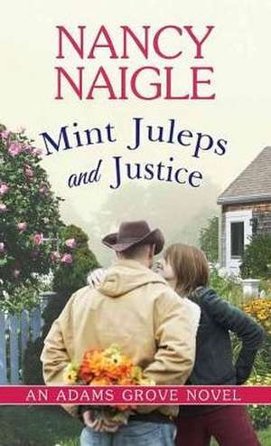 Mint Juleps and Justice de Nancy Naigle