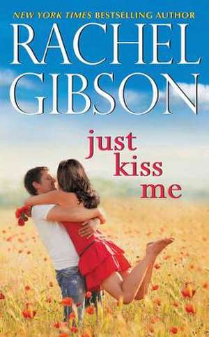 Just Kiss Me de Rachel Gibson