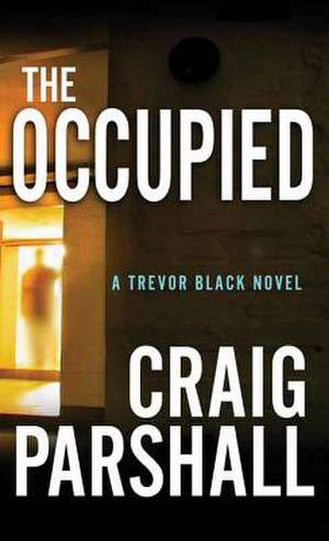 The Occupied de Craig Parshall