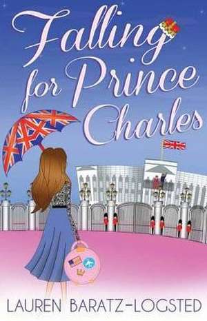 Falling for Prince Charles de Lauren Baratz-Logsted