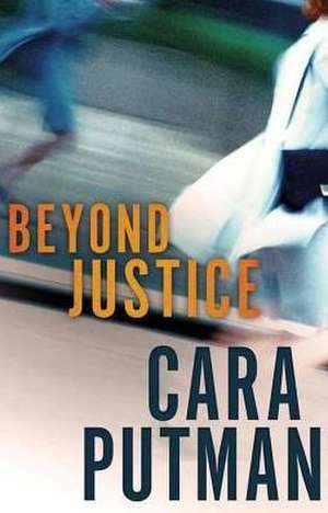 Beyond Justice de Cara C. Putman