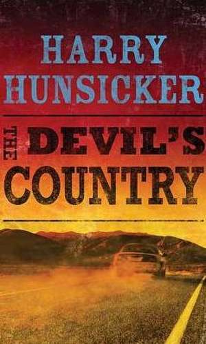 The Devil's Country de Harry Hunsicker