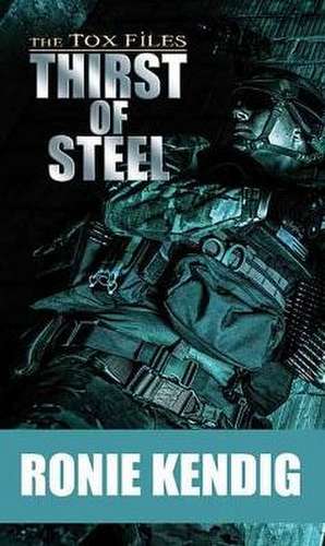 Thirst of Steel de Ronie Kendig