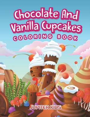 Chocolate And Vanilla Cupcakes Coloring Book de Jupiter Kids