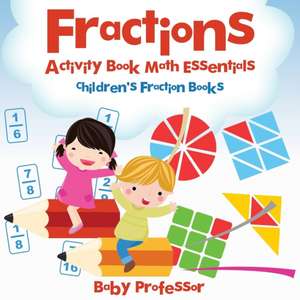 Fractions Activity Book Math Essentials de Baby