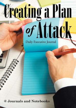 Creating a Plan of Attack de Journals and Notebooks