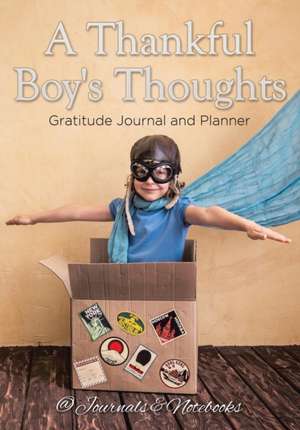 A Thankful Boy's Thoughts. Gratitude Journal and Planner de Journals and Notebooks