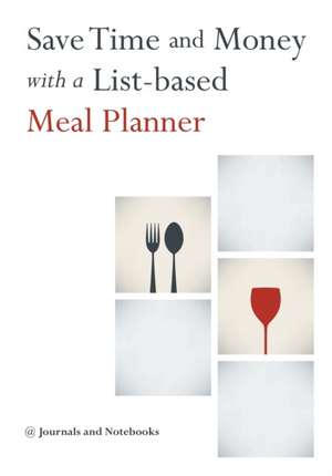 Save Time and Money with a List-based Meal Planner de Journals and Notebooks