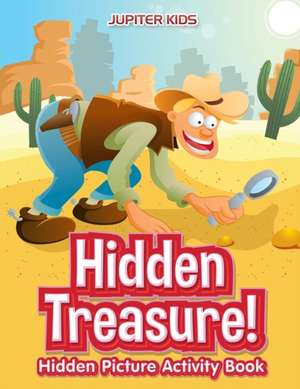 Hidden Treasure! Hidden Picture Activity Book de Jupiter Kids