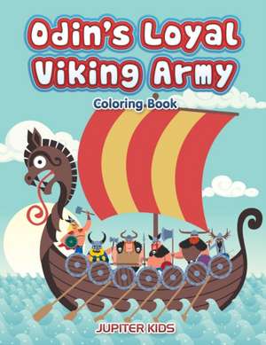 Odin's Loyal Viking Army Coloring Book de Jupiter Kids