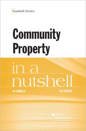 Community Property in a Nutshell de Jo Carrillo