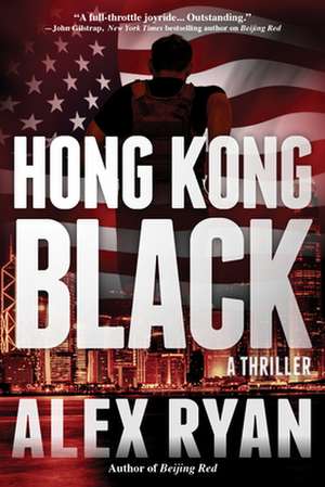 Hong Kong Black: A Thriller de Alex Ryan