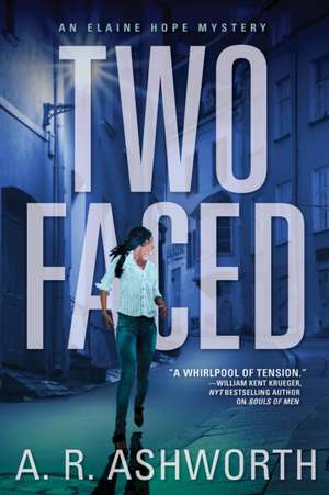 Two Faced: An Elaine Hope Mystery de A. R. Ashworth