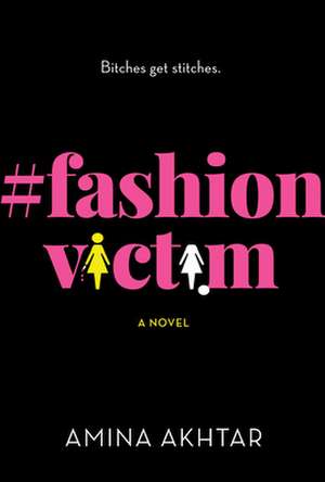 #FashionVictim: A Novel de Amina Akhtar