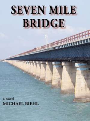 Seven Mile Bridge de Michael M Biehl