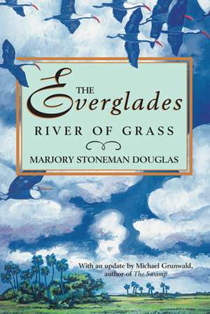 Everglades: River of Grass de Marjory Stoneman Douglas