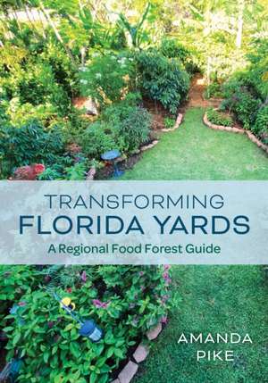 Transforming Florida Lawns de Amanda Pike