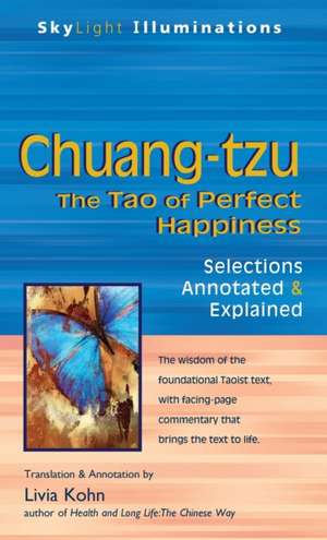 Chuang-Tzu: The Tao of Perfect Happiness Selections Annotated & Explained