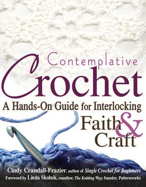 Contemplative Crochet de Cindy Crandall-Frazier