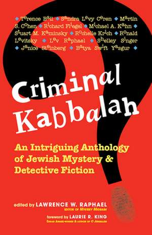 Criminal Kabbalah de Lawrence W. Raphael