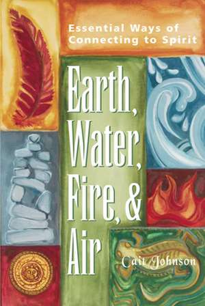 Earth, Water, Fire & Air de Cait Johnson