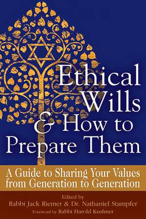 Ethical Wills & How to Prepare Them 2/E de Jack Riemer