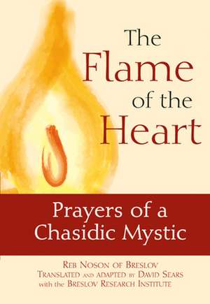 The Flame of the Heart de Reb Noson