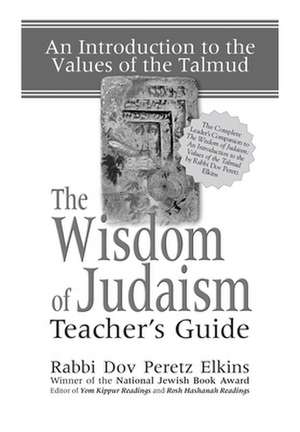 The Wisdom of Judaism Teacher's Guide de Dov Peretz Elkins