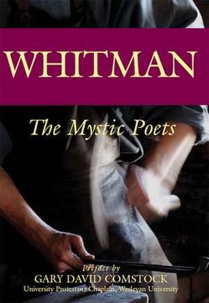 Whitman: The Mystic Poets de Walt Whitman