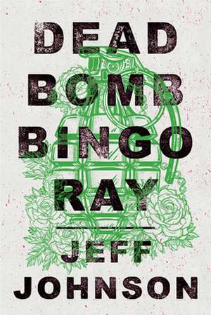 Deadbomb Bingo Ray de Jeff Johnson