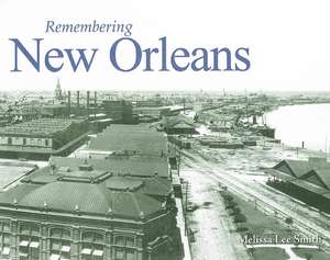 Remembering New Orleans