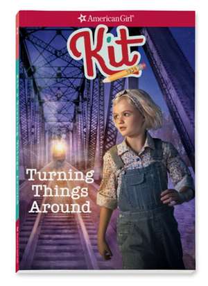 Kit: Turning Things Around de Valerie Tripp