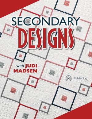 Secondary Designs with Judi Madsen de Madsen