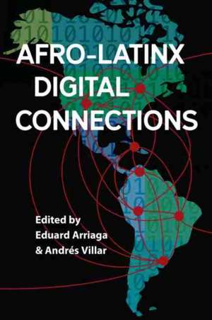 Afro-Latinx Digital Connections de Eduard Arriaga