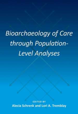 Bioarchaeology of Care through Population-Level Analyses