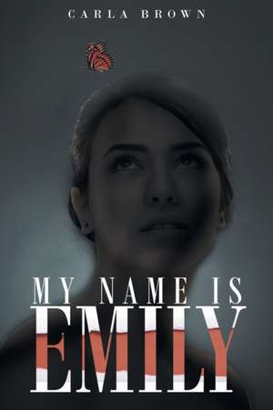 My Name Is Emily de Carla Brown