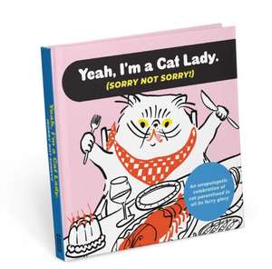 I'm a Cat Lady Sorry Not Sorry Book de Knock Knock