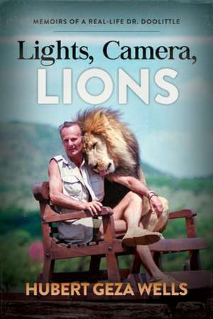 Lights, Camera, Lions de Hubert Geza Wells