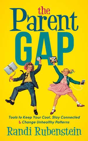 Close the Parenting Gap de Randi Rubenstein