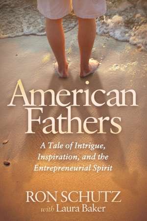 American Fathers de Ron Schutz