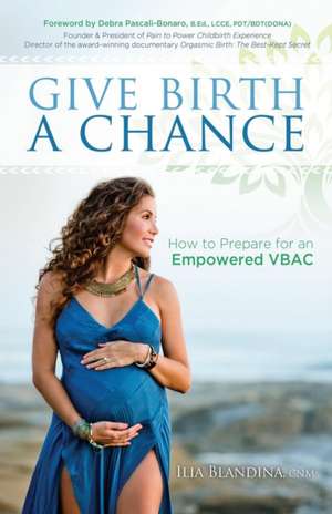 Give Birth a Chance de Blandina, Ilia