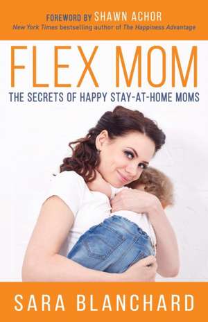 Flex Mom de Sara Blanchard