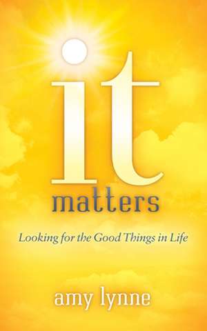 It Matters de Amy Lynne