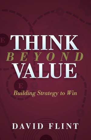 Think Beyond Value de David Flint